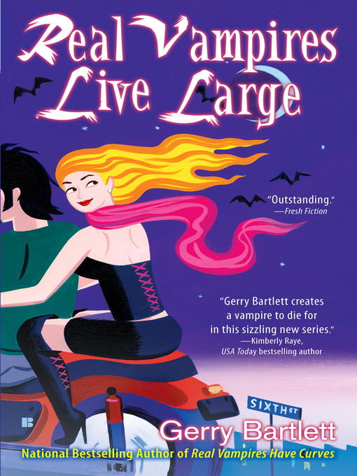 Title details for Real Vampires Live Large by Gerry Bartlett - Available
